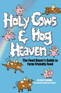 Book Cover for Holy Cows & Hog Heaven: The food buyer's guide to Farm Friendly food by Joel Salatin